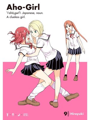 cover image of Aho-Girl: a Clueless Girl, Volume 9